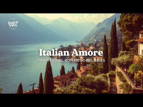 AMORE | Italian Traditional Love Songs 🌅 Romantic Melodies & Soft Summer Light