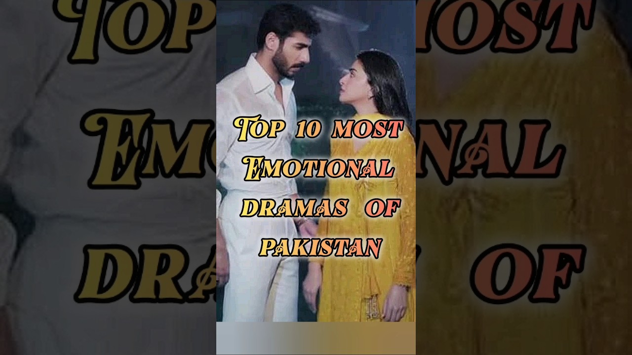 Top 10 Heartfelt Pakistani Dramas That Will Make You Cry 😢