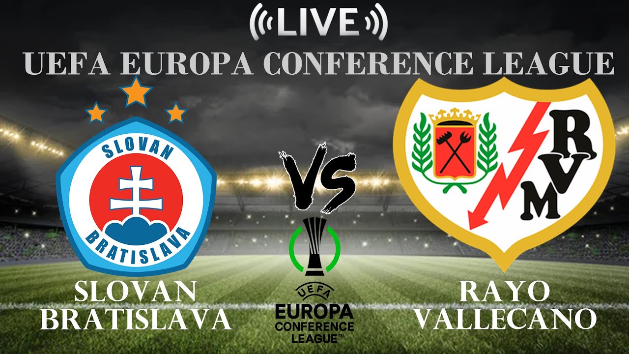 Slovan Bratislava vs Rayo Vallecano | UEFA Conference League Live