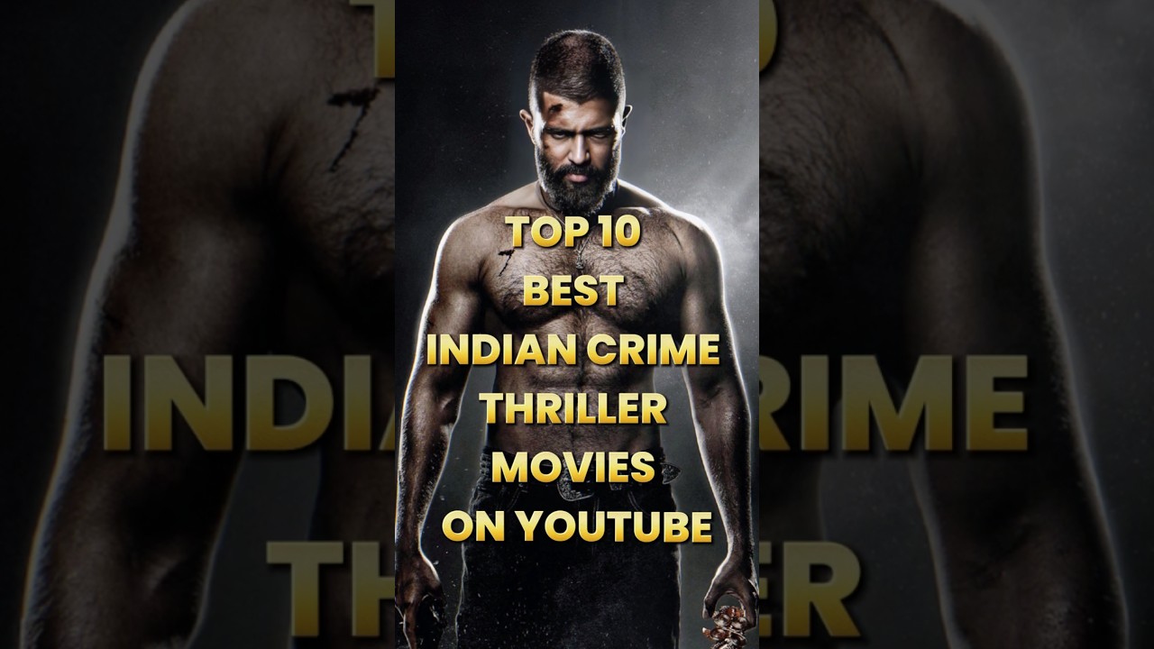 Top 10 Best Indian Crime Thriller Movies on YouTube (Must-Watch Suspense Picks)🎬