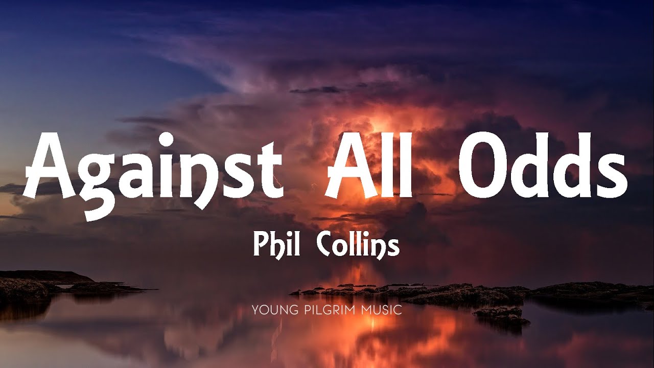 Phil Collins - Against All Odds 🎶 | Lyrics & Song Meaning