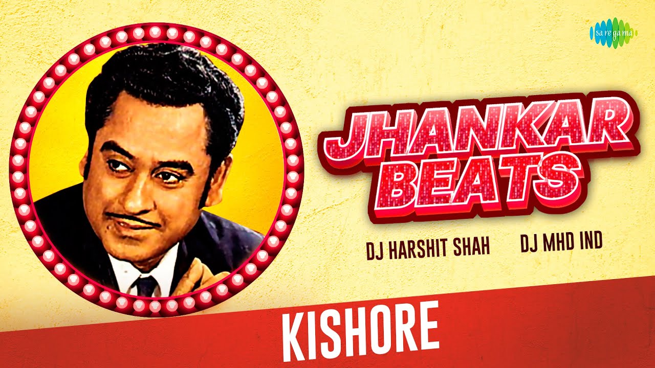 Kishore Kumar Jhankar Beats | Chil Chil Chilla Ke | Jawani O Diwani | DJ Harshit Shah & DJ MHD