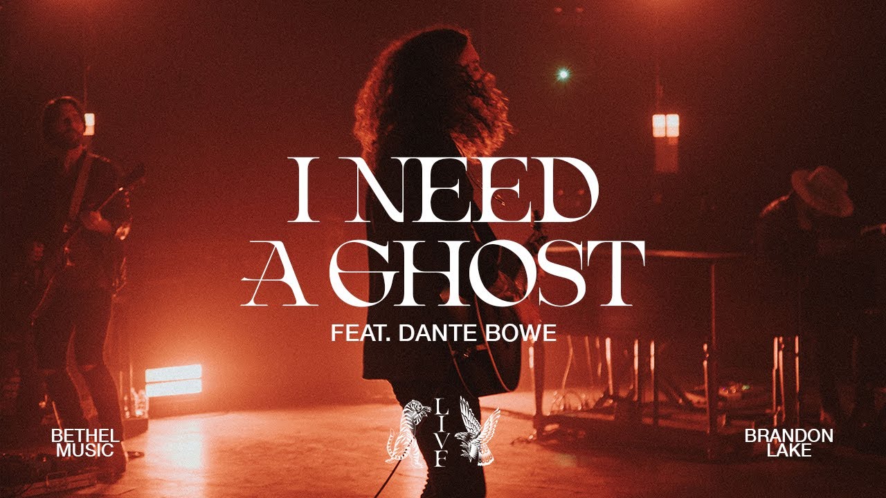 I Need A Ghost - Brandon Lake feat. Dante Bowe 🎶