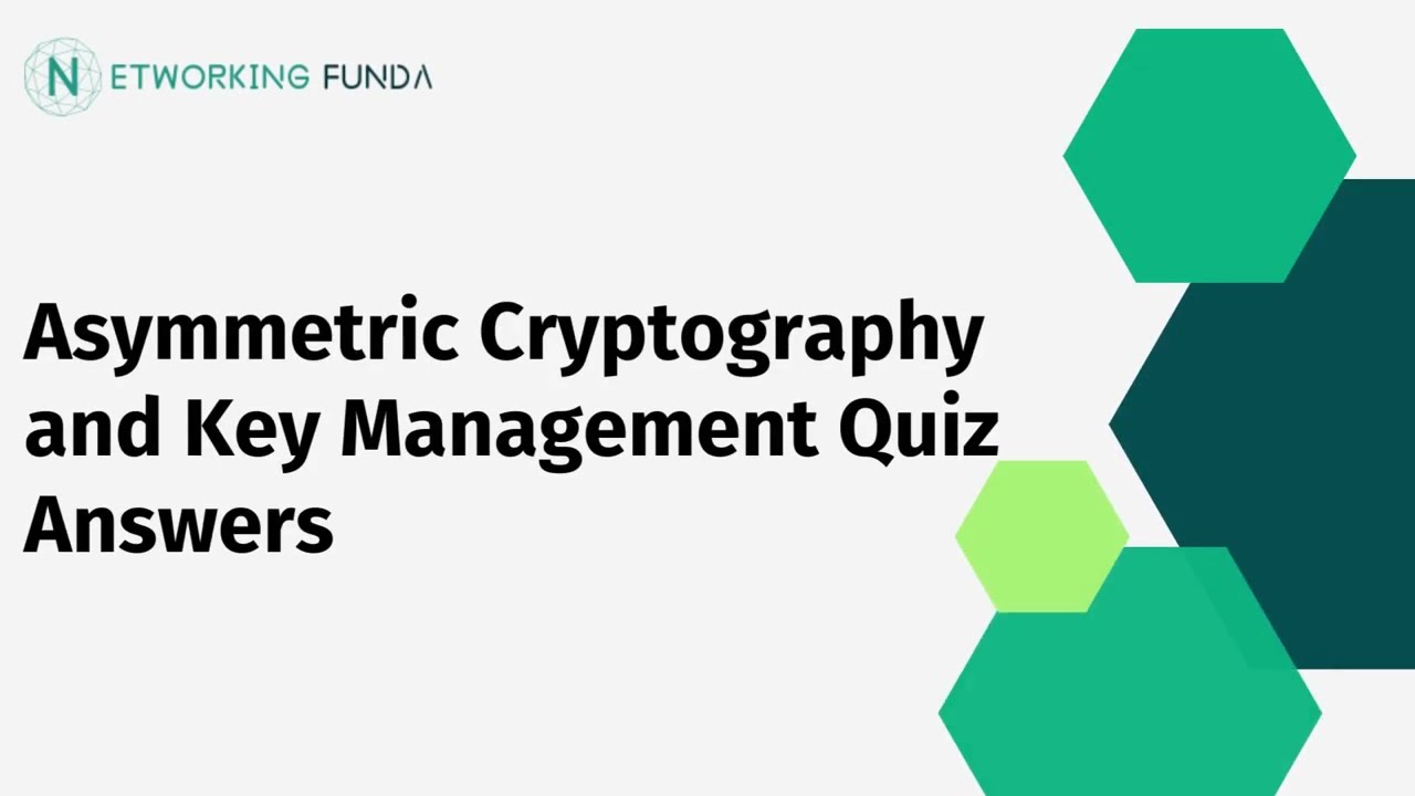 Master Asymmetric Cryptography & Key Management: Quiz Answers & Tips π