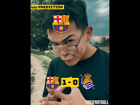 Barca vs Sociedad: Prediction. Agree? #barcelona #realsociedad #laliga