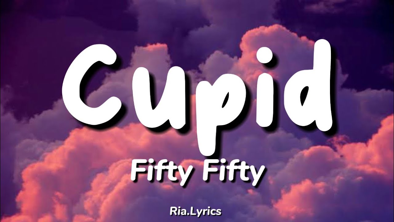 Fifty Fifty - Cupid (English Lyrics) 🎶 | Trending 2023 Song