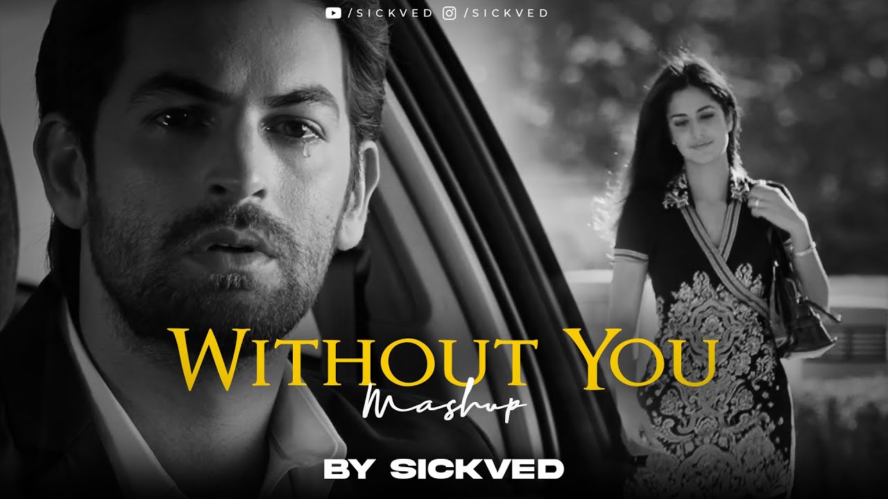 Without You Mashup by SICKVED 🎶