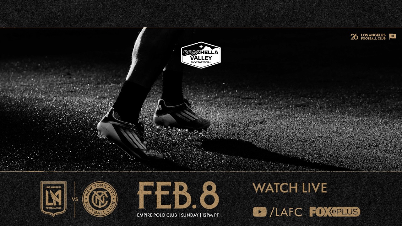 LAFC vs. NYCFC | 2026 Coachella Valley Invitational
