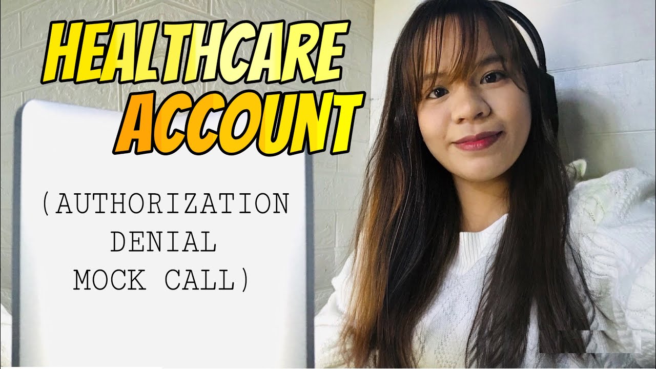 Healthcare Account Mock Call #22: Authorization Denial
