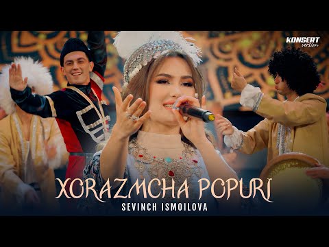 Sevinch Ismoilova - Xorazmcha popuri (Konsert version)