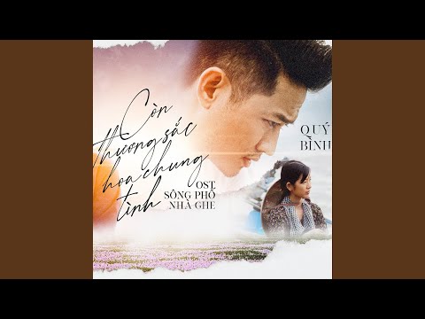 CÒN THƯƠNG SẮC HOA CHUNG TÌNH