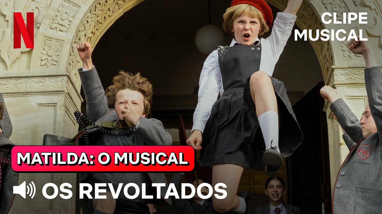 Os Revoltados | Clipe Matilda: O Musical | Netflix Brasil