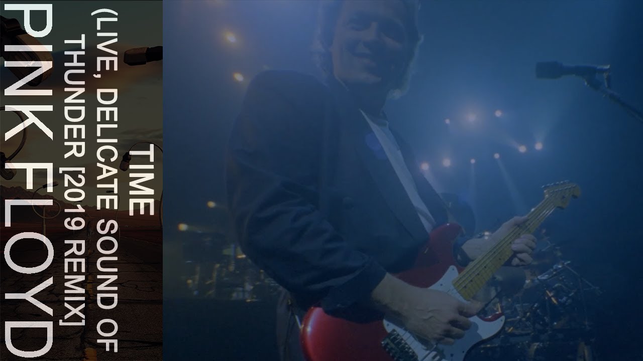 Pink Floyd - Time (Live, Delicate Sound) 2019 Remix