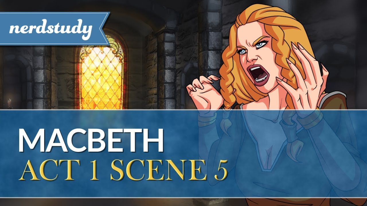 Macbeth Act 1 Scene 5 Summary | Nerdstudy