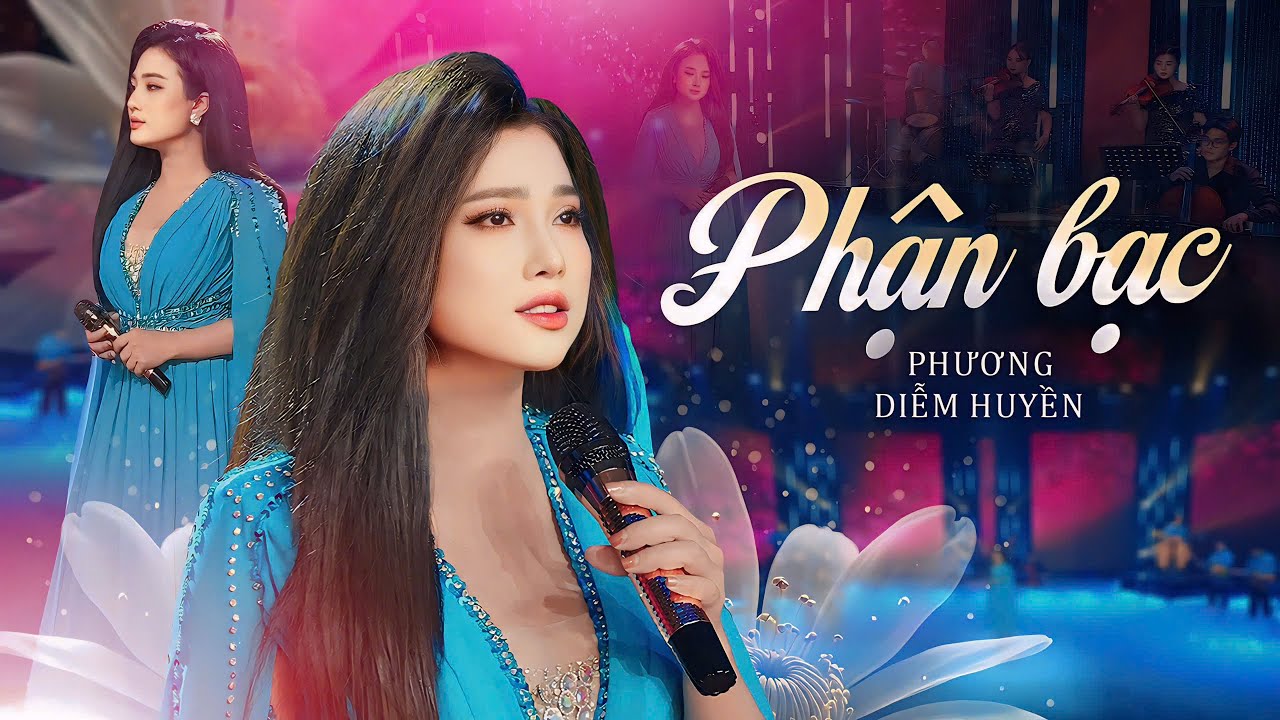 PHẬN BẠC - PHƯƠNG DIỄM HUYỀN | Sáng tác: Dzoãn Bình || Music Video