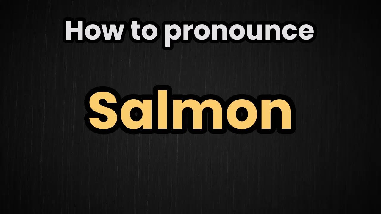 Salmon Pronunciation | How To Say Salmon