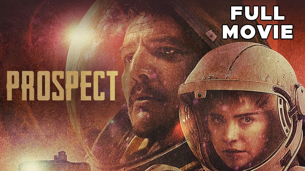 Prospect (2023) | Epic Sci-Fi Space Adventure with Pedro Pascal & Sophie Thatcher π