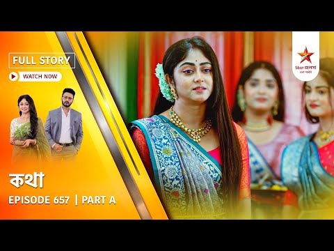 Full Story | Kothha | Episode 657 | Part A