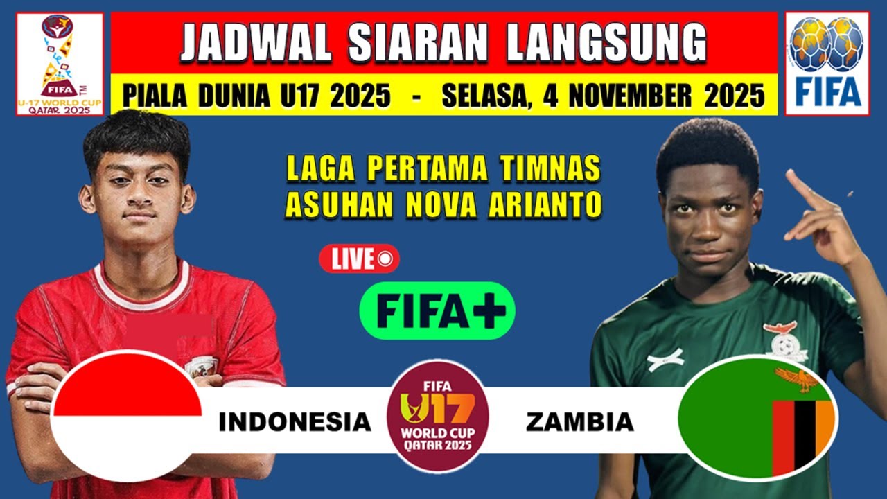 Jadwal Siaran Langsung Indonesia vs Zambia - Piala Dunia U17 2025 Hari Ini