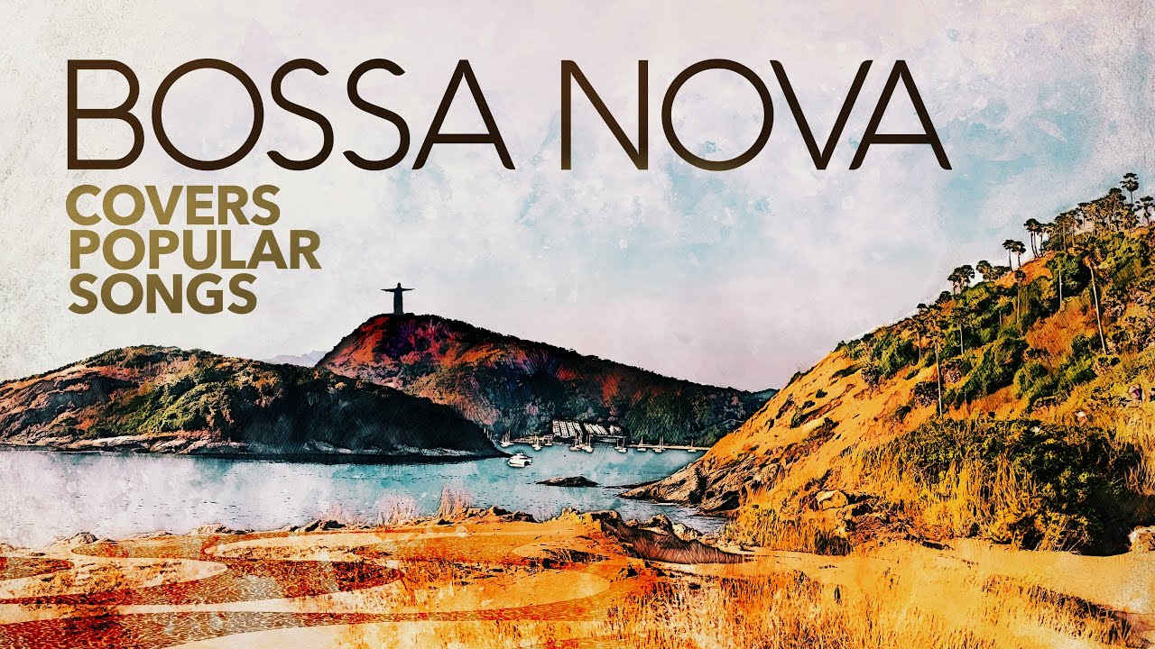 Relaxing Bossa Nova Covers of Your Favorite Songs 🎶 (5 Hours of Chill Music)