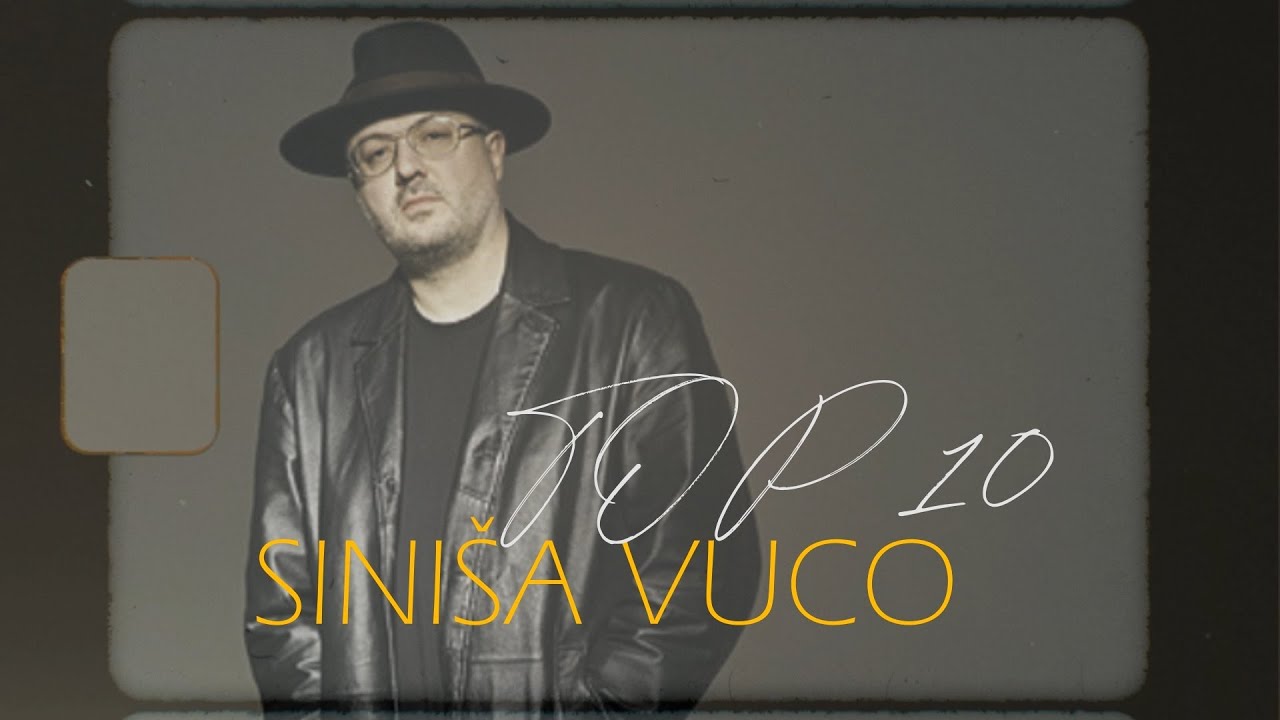 Siniša Vuco's Top 10 Hits 🎶