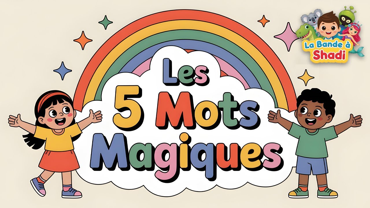 Les 5 mots magiques ✨ Comptine pour enfants