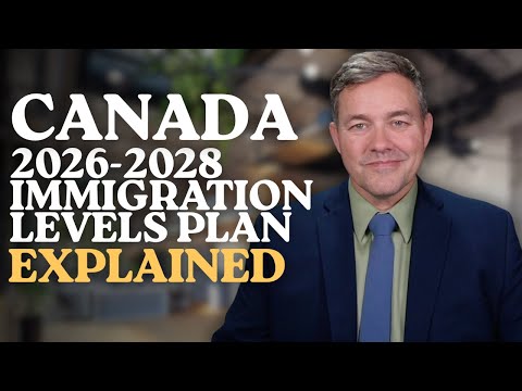 Canada 2026-2028 Immigration Levels Plan Explained