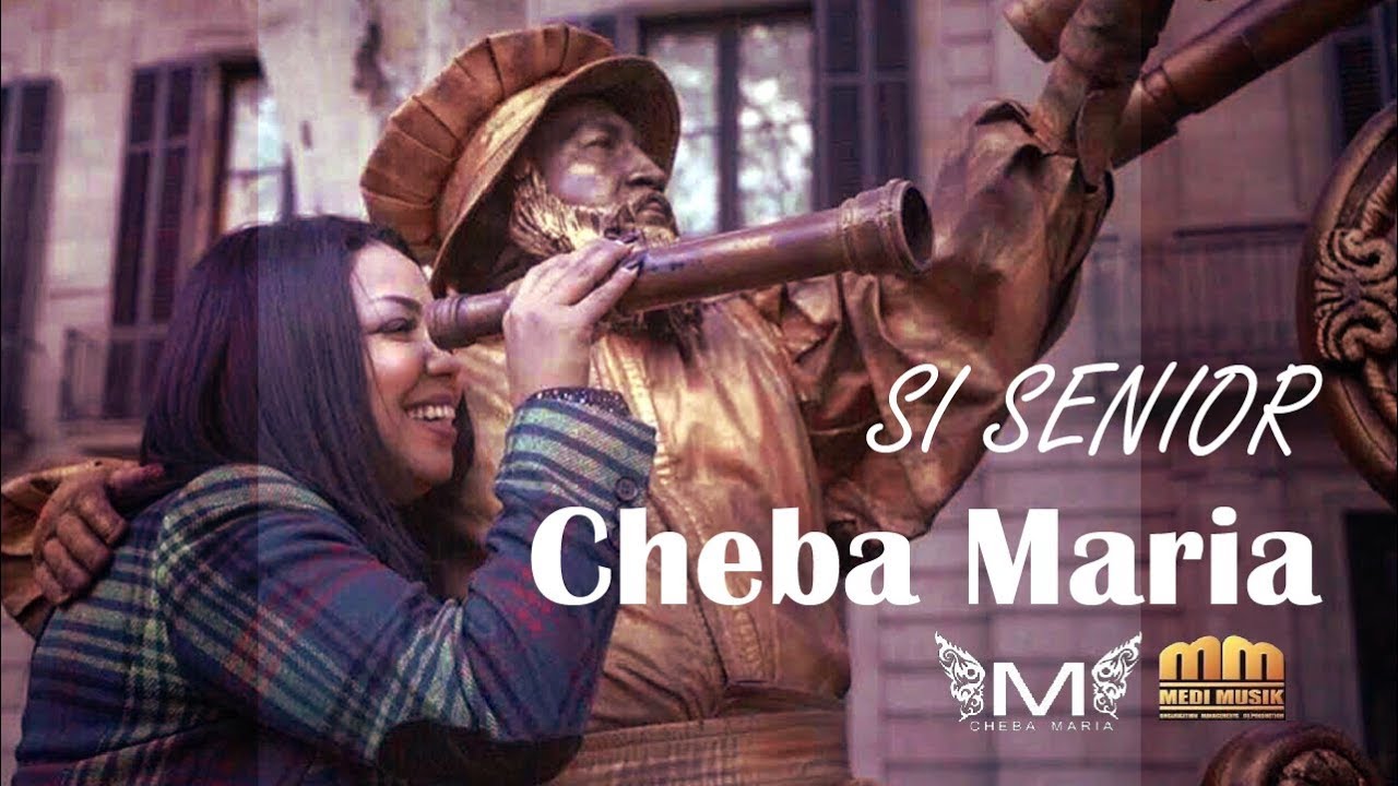 Cheba Maria - Si Senior 🎶 | Exclusive 2018 Music Video & Lyrics