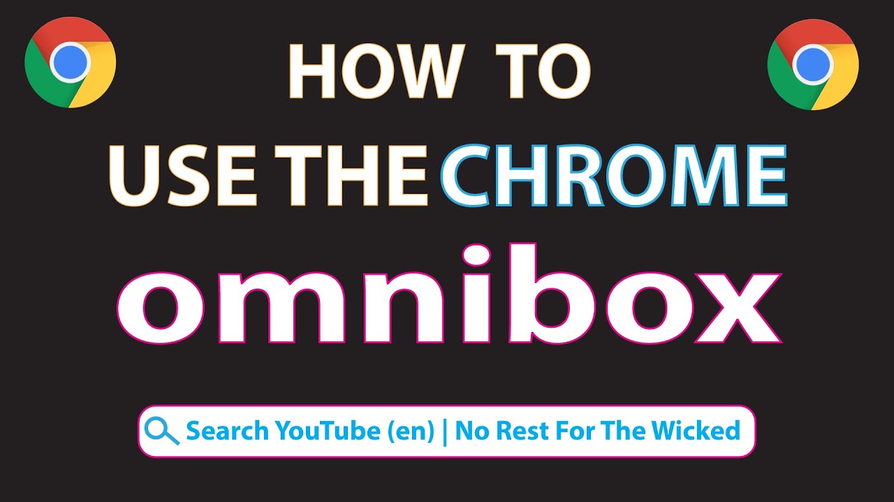 How To Use The Chrome Omnibox