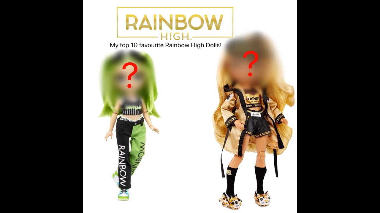 My Top 10 Rainbow High Dolls ✨🌈