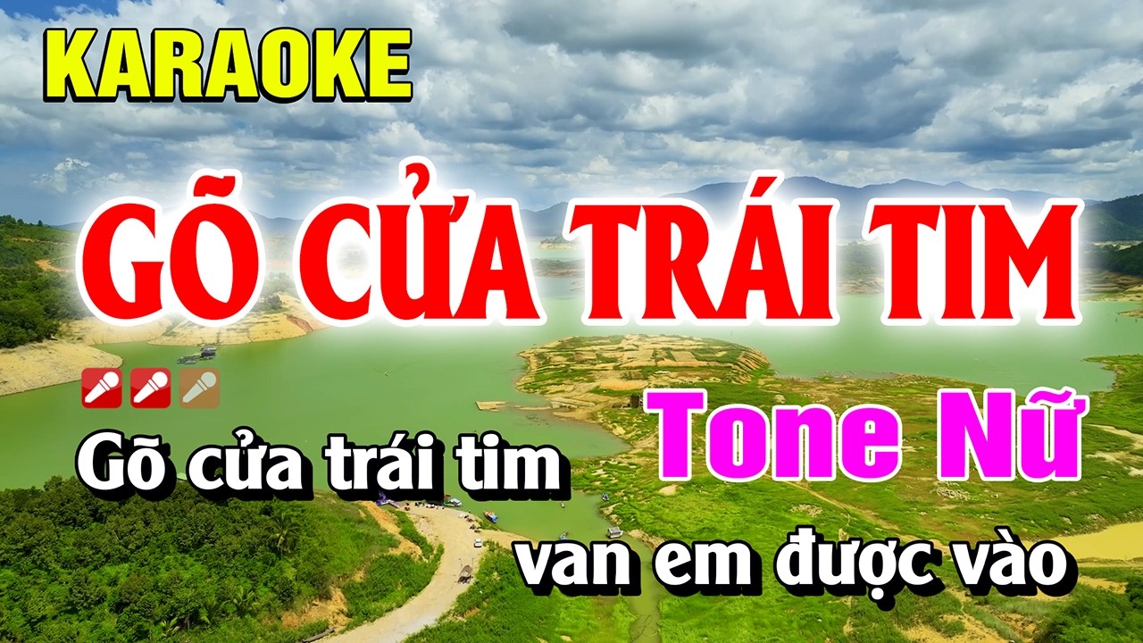 Gõ Cửa Trái Tim Karaoke Nữ Tốc Độ Mới 🎤