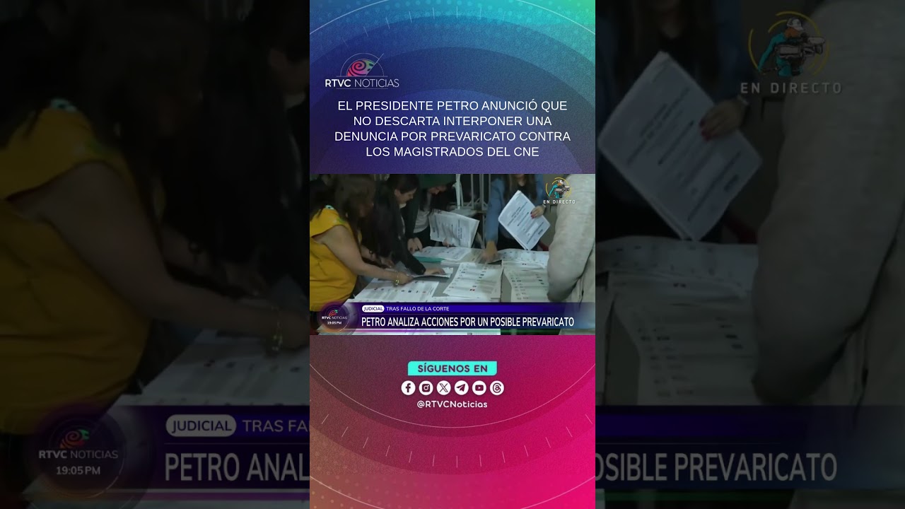 Pdte. Petro no descarta interponer una denuncia por prevaricato contra los magistrados del CNE