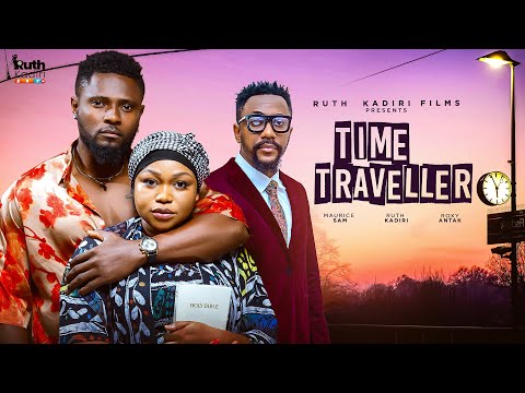 TIME TRAVELLER - RUTH KADIRI MAURICE SAM ROXY ANTAK ( RUTHKADIRI 247 MOVIE)