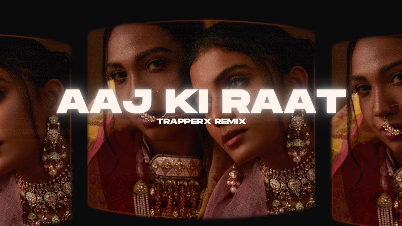 Aaj Ki Raat (Trapperx Techno Remix) | Stree 2