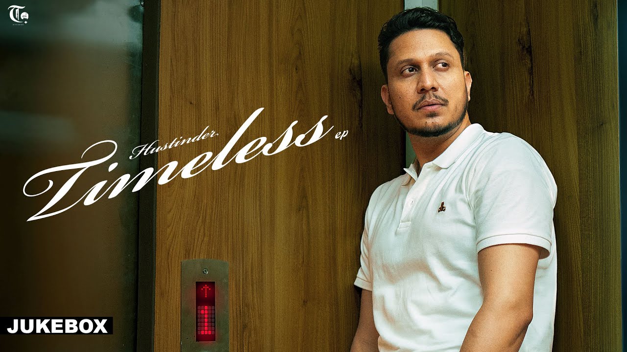 Timeless (Jukebox) by Hustinder | Punjabi Songs 2025 🎶