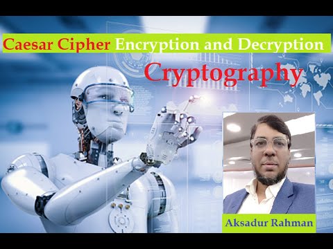 Caesar Cipher Encryption and Decryption | Cryptography | in Bangla by Aksadur Rahman
