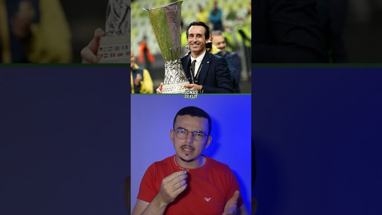 A EUROPA LEAGUE FOI CRIADA PRO UNAI EMERY