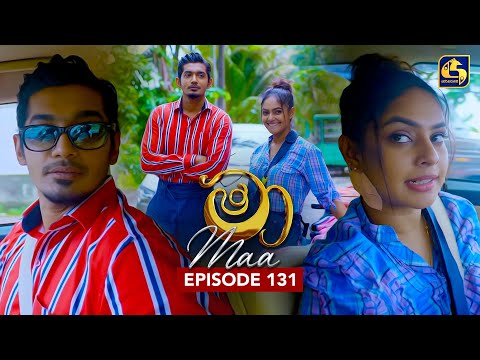 Maa (මා) | Episode 131 | 30th October 2025 | Swarnavahini