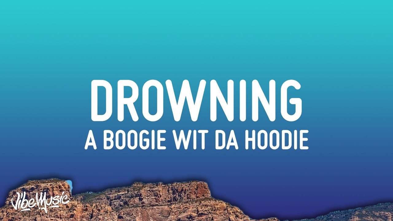 A Boogie Wit Da Hoodie - Drowning Lyrics 🎶 | Official Stream & Download Links