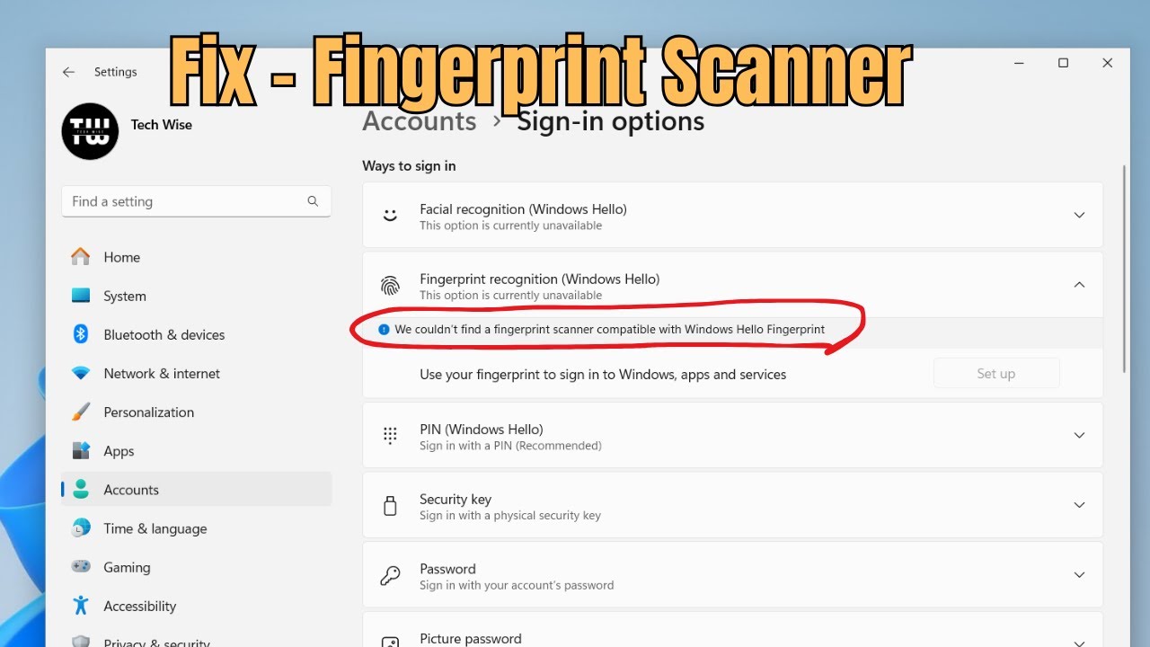 Fix: “We Couldn’t Find a Fingerprint Scanner Compatible with Windows Hello” – Windows 11/10