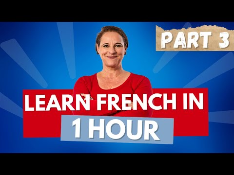 Learn French in 1 Hour: Beginner Course from Scratch (Part 3)