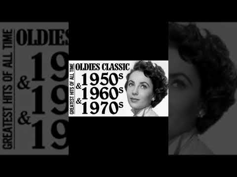 50s 60s 70s Classic Hits - Golden Oldies Love Songs Playlist - Best Old Songs Of All Time