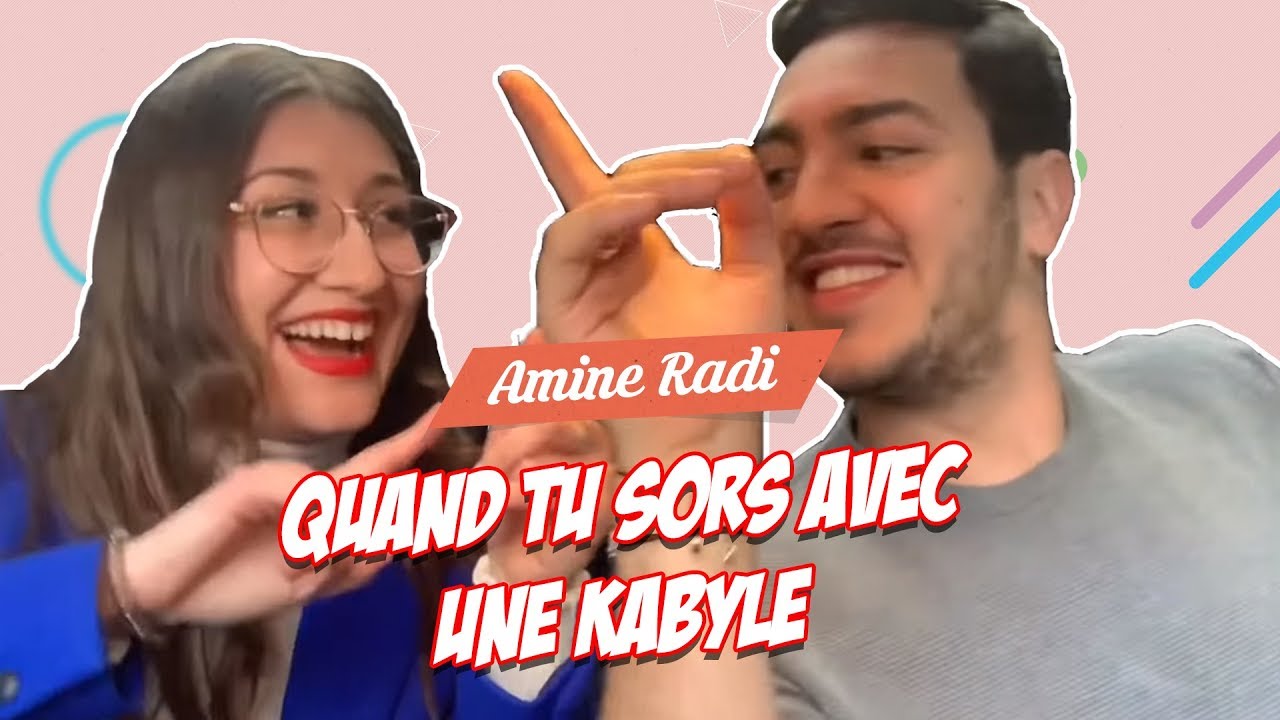 Amine Radi : Quand tu sors avec une Kabyle 😂