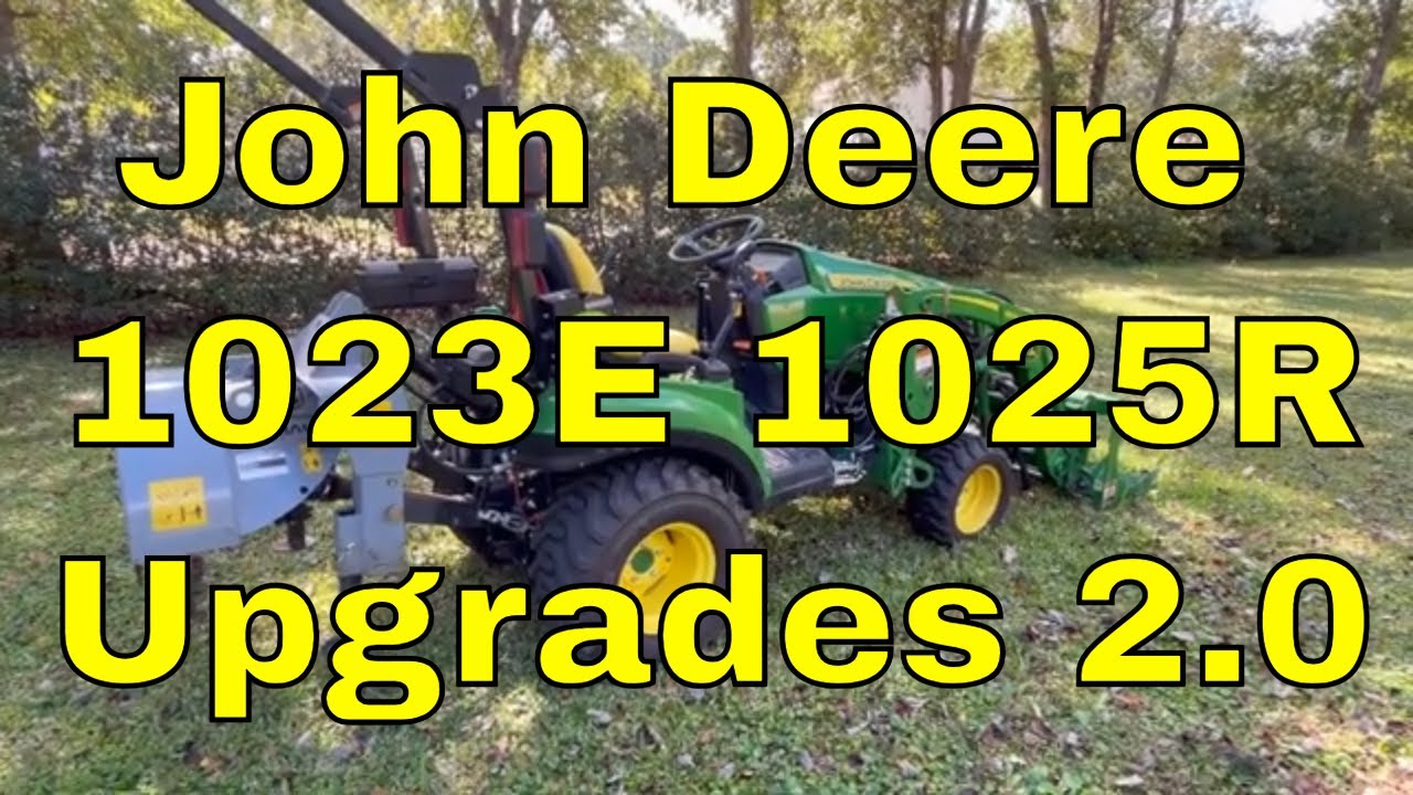 Top 11 Upgrades to Boost Your John Deere 1023E & 1025R 🚜