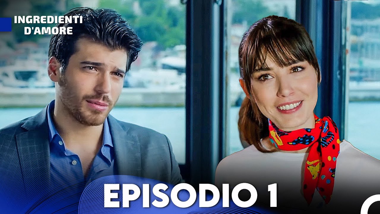 Ingredienti D'amore Episodio 1 🍽️ – Prima Puntata in Italiano Doppiato