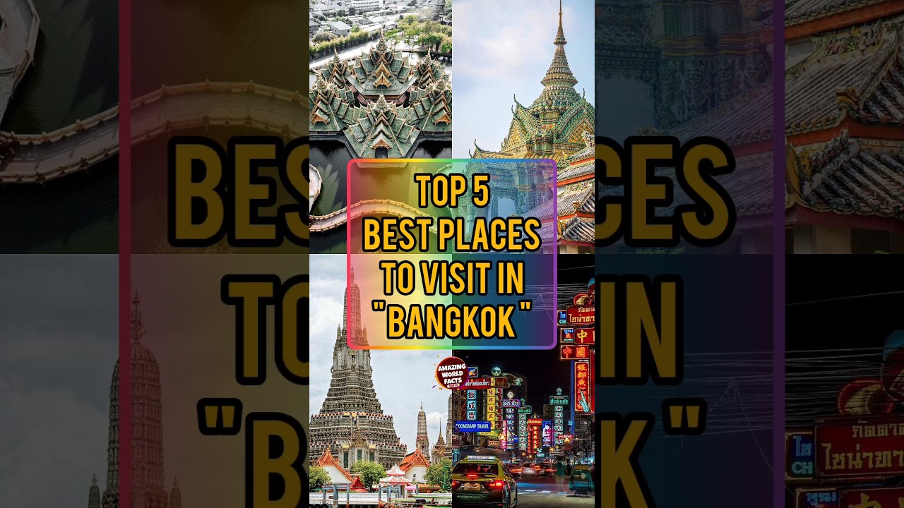 TOP 5 Top 5 Must-Visit Places in Bangkok 🌆