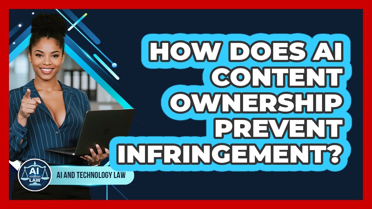 AI Content Ownership: How It Protects Against Infringement 🔒