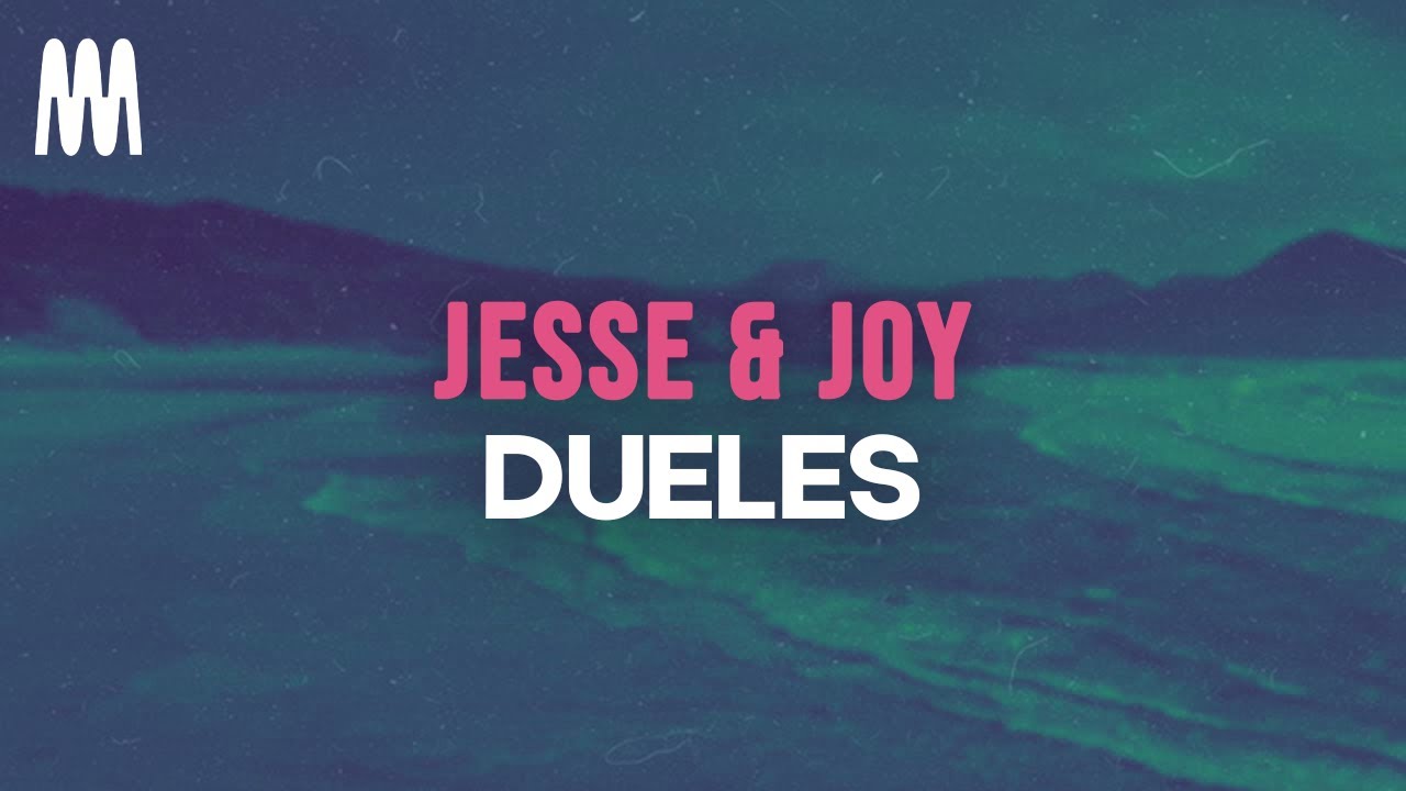 Jesse & Joy - Dueles 🎶 Lyrics & Official Music Video