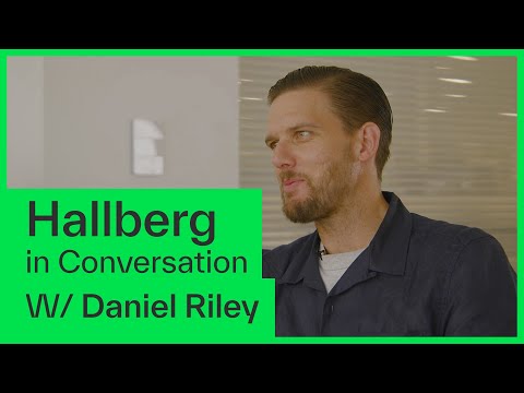 'The studio is a community ' | Hallberg in Conversation with Daniel Riley