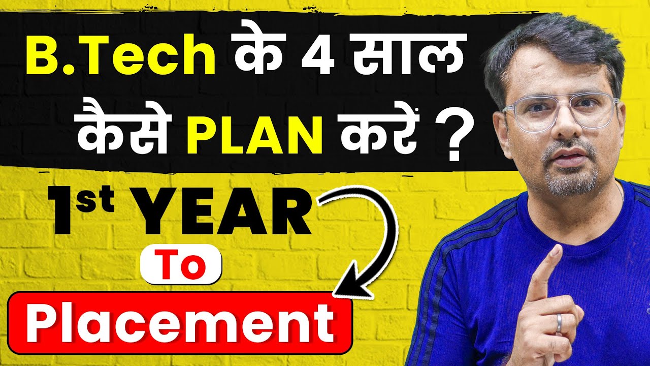 B.Tech 4-Year Plan & Roadmap from 1st Year to Placement 🎓